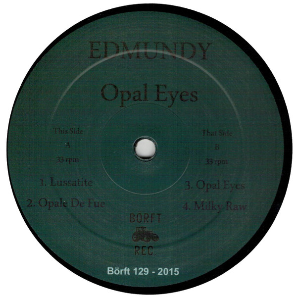 Edmundy - Opal Eyes | Börft Records (BÖRFT 129) - main