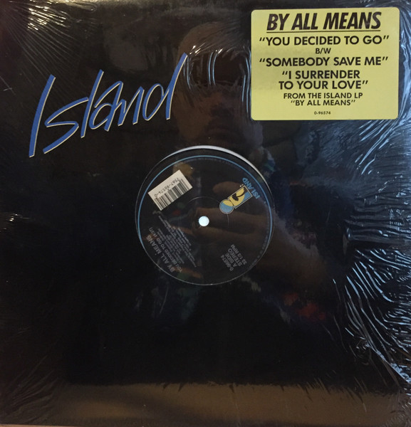 By All Means - You Decided To Go / Somebody Save Me | Island Records (0-96574) - 3 By All Means - You Decided To Go / Somebody Save Me | Island Records (0-96574) - 3