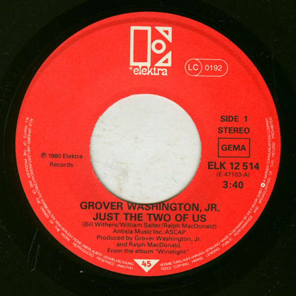 Grover Washington, Jr. and [Lead Singer] Bill Withers - Just The Two Of Us | Elektra (ELK 12 514) - 3