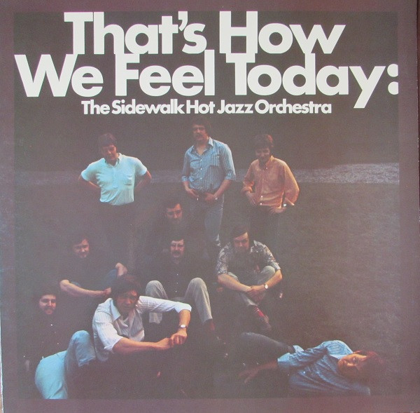 Sidewalk Hot Jazz Orchestra - That's How We Feel Today | JG-Records (JG 026) - main