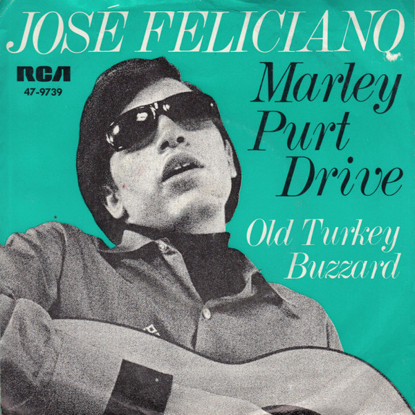 José Feliciano - Marley Purt Drive | RCA Victor (47-9739) - 2 José Feliciano - Marley Purt Drive | RCA Victor (47-9739) - 2
