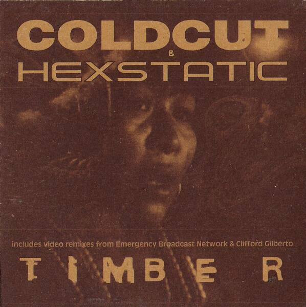 Coldcut & Hexstatic - Timber | Ninja Tune (ZEN CDS65A)