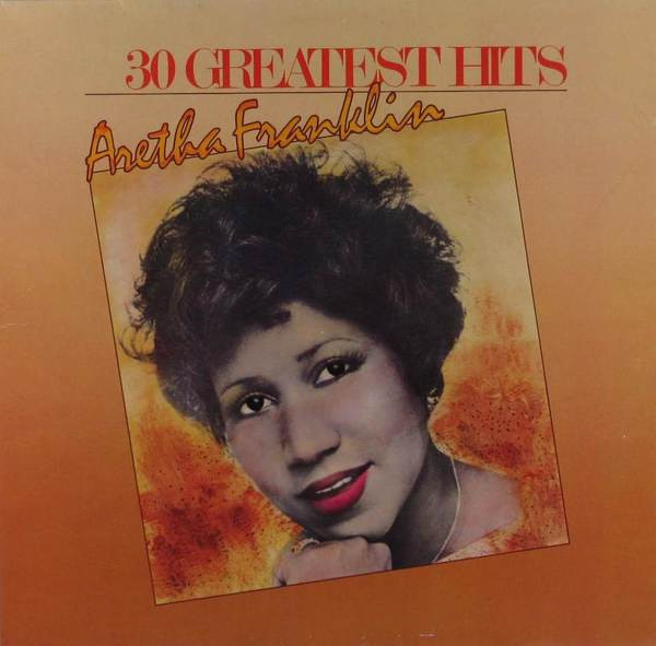 Aretha Franklin - 30 Greatest Hits | Atlantic (781 668-1) - main