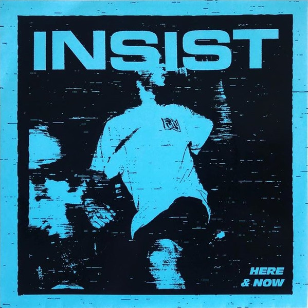 Insist - Here & Now | React! Records (RXR-054) - main
