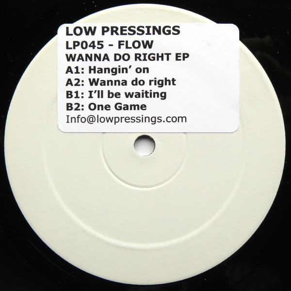 Flow - Wanna Do Right EP | Low Pressings (LP045)
