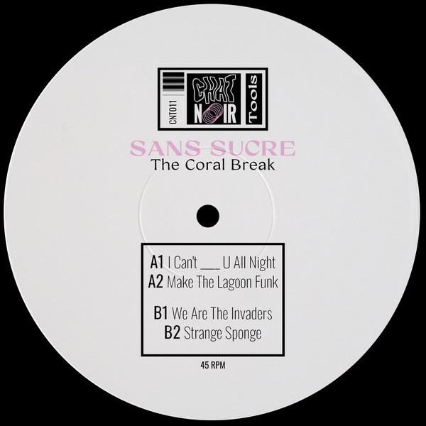 Sans Sucre - The Coral Break | Chat Noir Tools (CNT011)