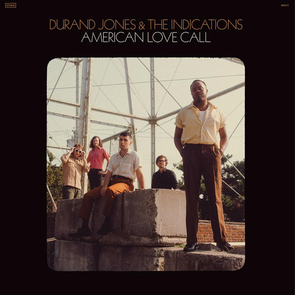 Durand Jones & The Indications - American Love Call | Dead Oceans (DOC177) - main Durand Jones & The Indications - American Love Call | Dead Oceans (DOC177) - main