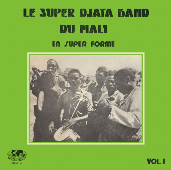 Super Djata Band - En Super Forme Vol. 1 | Numero Group (NUM1276) Super Djata Band - En Super Forme Vol. 1 | Numero Group (NUM1276)