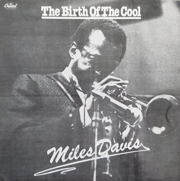 Miles Davis - The Birth Of The Cool | Capitol Records (CAPS 1024) - main Miles Davis - The Birth Of The Cool | Capitol Records (CAPS 1024) - main