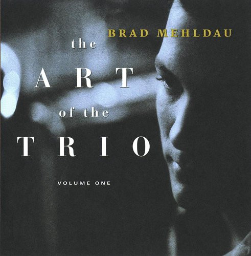 Brad Mehldau - The Art Of The Trio - Volume One | Warner Bros. Records (9362-46260-2) - main