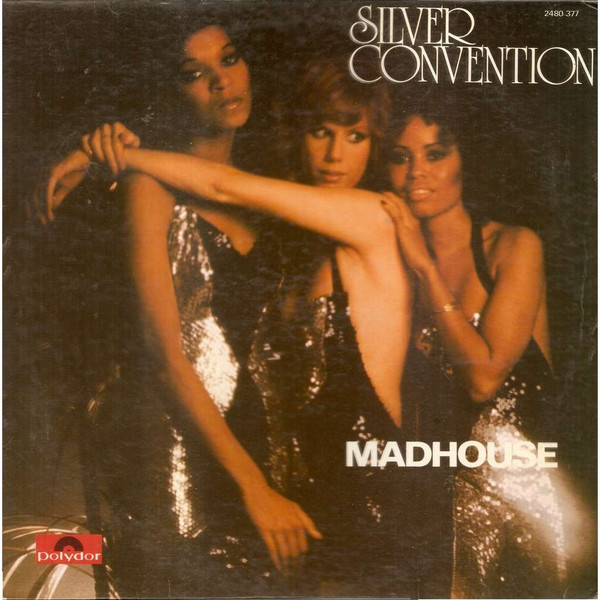 Silver Convention - Madhouse | Polydor (2480 377)