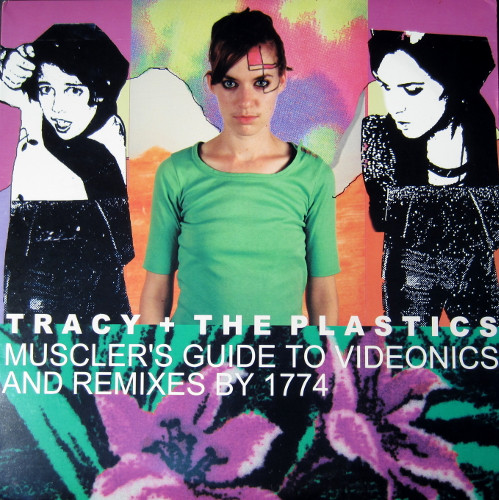 Tracy + The Plastics - Muscler's Guide To Videonics | Thin The Herd (TTH 08) Tracy + The Plastics - Muscler's Guide To Videonics | Thin The Herd (TTH 08)