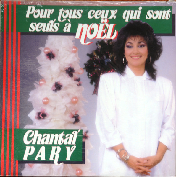 Chantal Pary - Pour Tous Ceux Qui Sont Seuls À Noël | Les Productions Guy Cloutier (PGC-902)