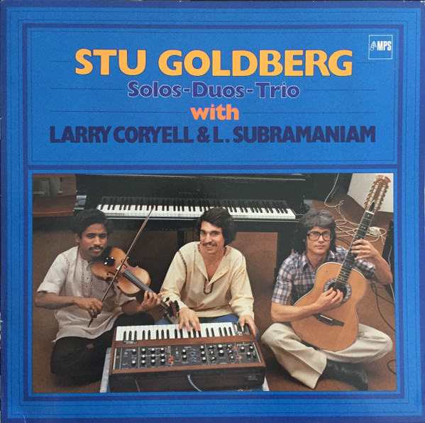 Stu Goldberg with Larry Coryell & L. Subramaniam - Solos-Duos-Trios | MPS Records (0068.202) - main