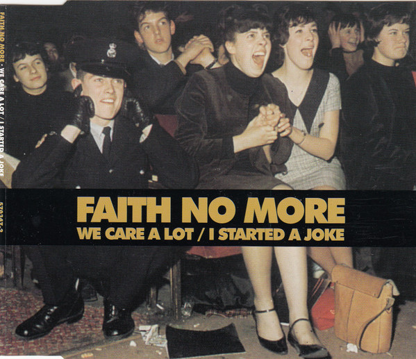 Faith No More - We Care A Lot / I Started A Joke | Slash (570347-2) - main