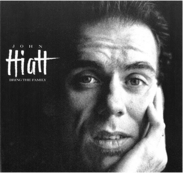 John Hiatt - Bring The Family | A&M Records (395 158-1)