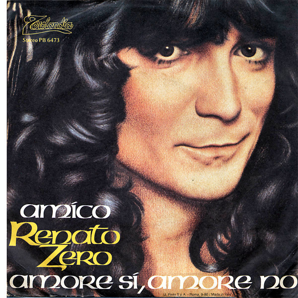 Renato Zero - Amico / Amore Sì, Amore No | Zerolandia (PB 6473) - 2