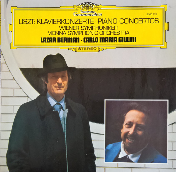 Franz Liszt - Lazar Berman , Wiener Symphoniker , Carlo Maria Giulini - Klavierkonzerte = Piano Concertos | Deutsche Grammophon (2530 770) - main