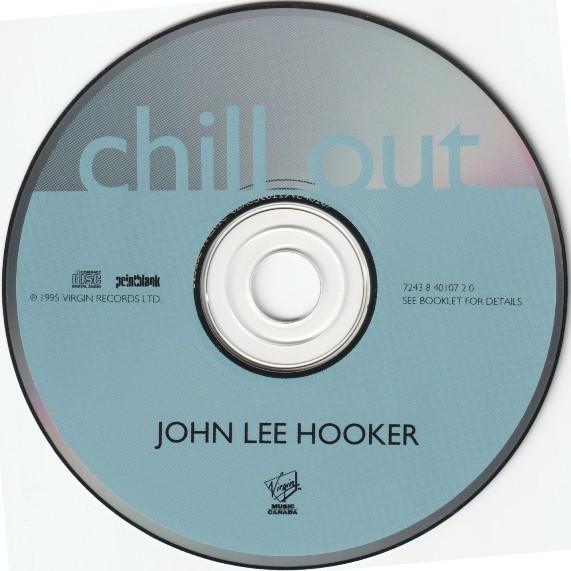 John Lee Hooker - Chill Out [CD] | Pointblank (7243 8 40107 2 0) - 3
