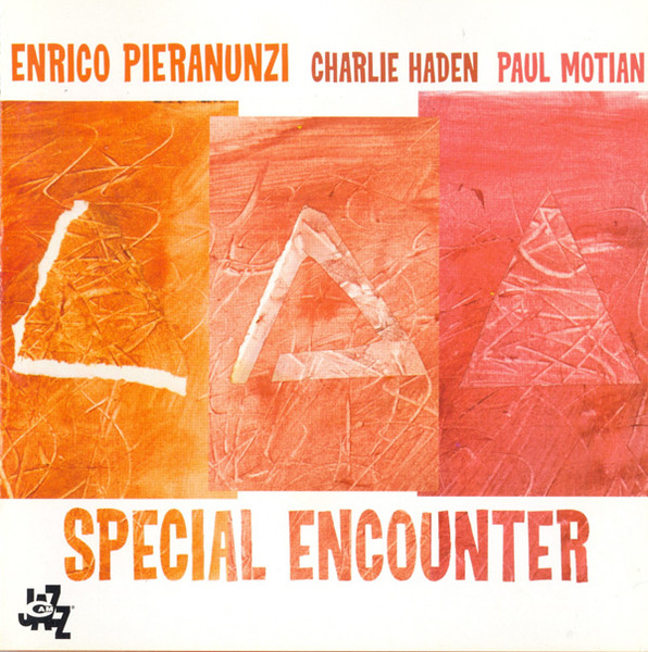 Enrico Pieranunzi , Charlie Haden , Paul Motian - Special Encounter | C.A.M. Jazz (CAMJ 7769-2) - main