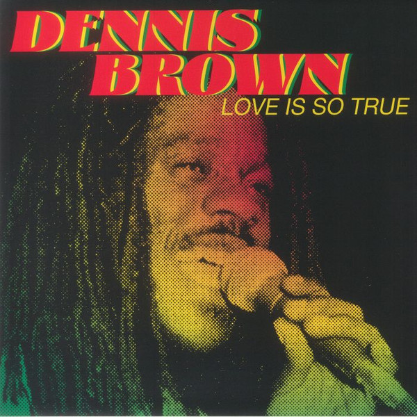 Dennis Brown - Love Is So True | Radiation Roots (RROO385) - main