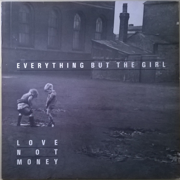 Everything But The Girl - Love Not Money | Blanco Y Negro (24 0657-1)