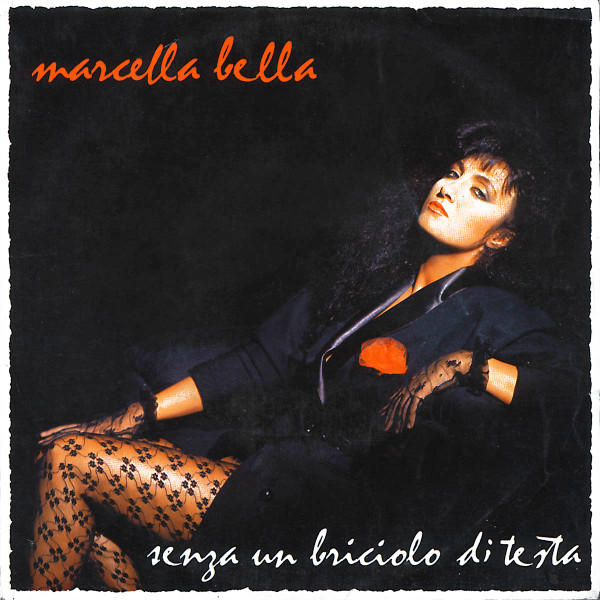 Marcella Bella - Senza Un Briciolo Di Testa | CBS (CBS A 6886)