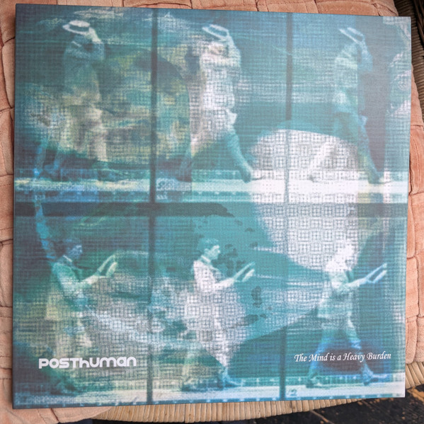 Posthuman - The Mind Is A Heavy Burden | Flatlife Records (FLATLP 002) - main