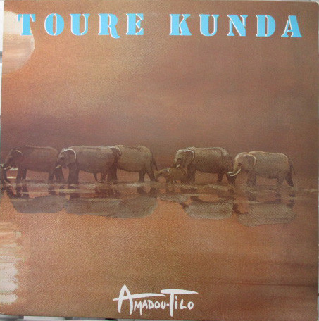 Touré Kunda - Amadou Tilo | Celluloid (CEL 6646)