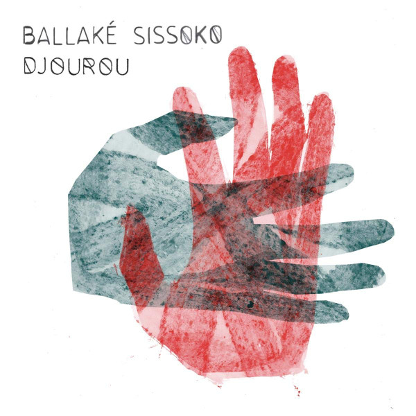 Ballaké Sissoko - Djourou | No Format (NØF50!)