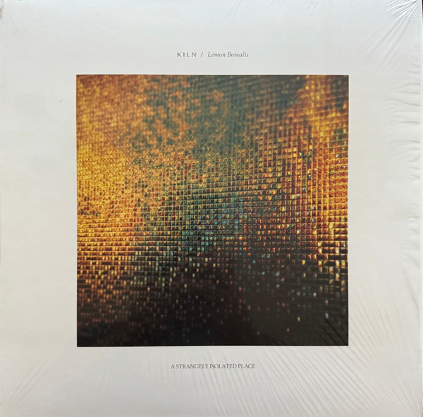 Kiln - Lemon Borealis | A Strangely Isolated Place (ASIPV053) - main