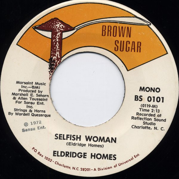 Eldridge Holmes - Love Affair / Selfish Woman | Brown Sugar Records (BS 0101) - 2 Eldridge Holmes - Love Affair / Selfish Woman | Brown Sugar Records (BS 0101) - 2