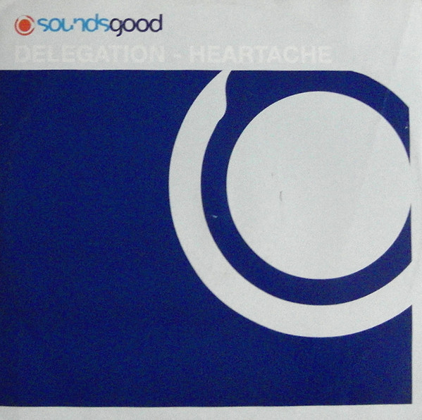 Delegation - Heartache | Sounds Good (GOOD 49) - main