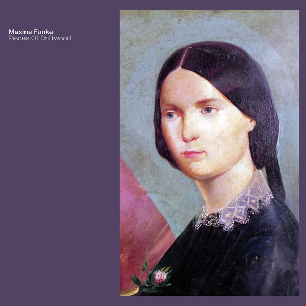 Maxine Funke - Pieces Of Driftwood | Disciples (DISC17) - main