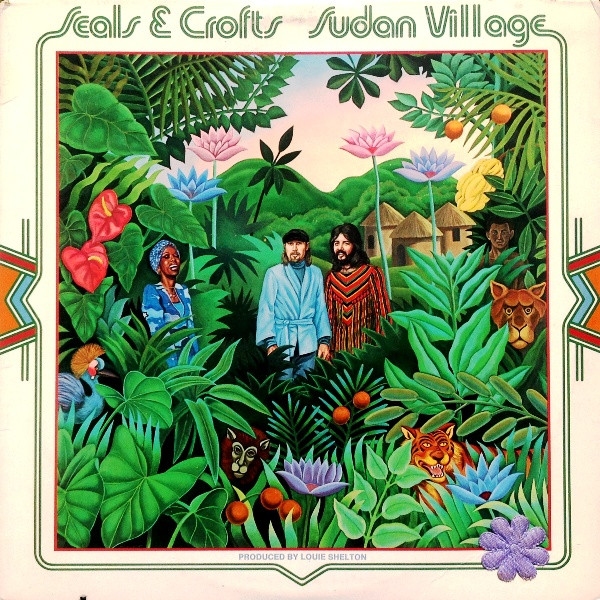 Seals & Crofts - Sudan Village | Warner Bros. Records (BS 2976)