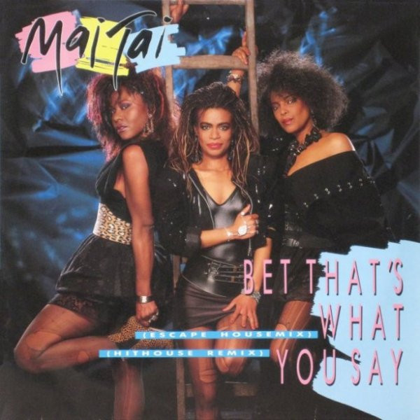 Mai Tai - Bet That's What You Say | Injection Disco Dance Label (234.795) - main Mai Tai - Bet That's What You Say | Injection Disco Dance Label (234.795) - main