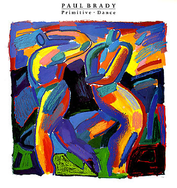 Paul Brady - Primitive • Dance | Mercury (MERH 106)