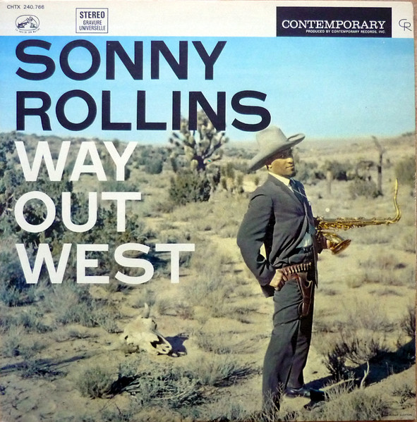 Sonny Rollins - Way Out West | La Voix De Son Maître (CHTX 240.766) Sonny Rollins - Way Out West | La Voix De Son Maître (CHTX 240.766)