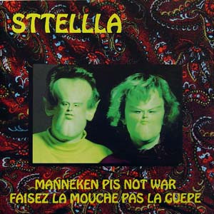 Sttellla - Manneken Pis Not War / Faisez La Mouche Pas La Guêpe | Island Records (512009-2)