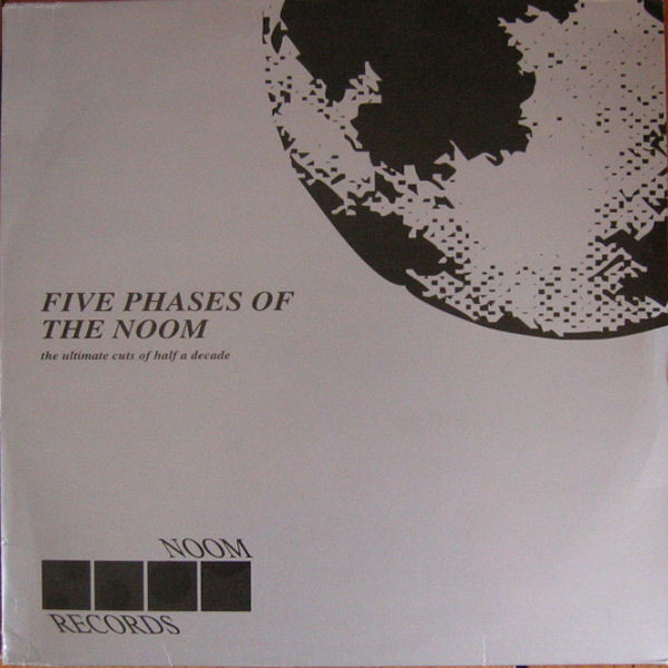 Various - Five Phases Of The Noom - The Ultimate Cuts Of Half A Decade | Noom Records (NOOM LP 011-3) - main