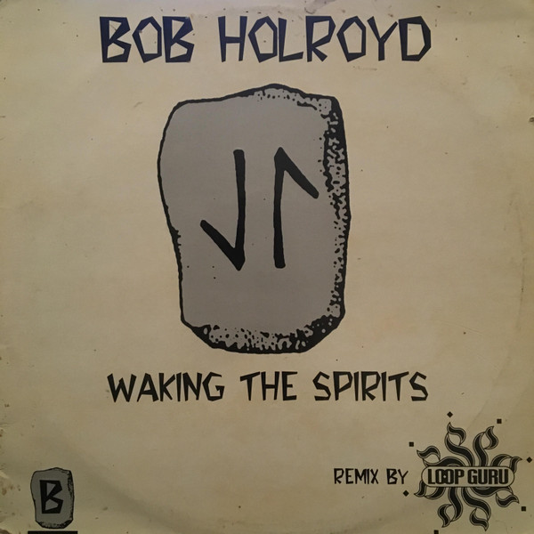 Bob Holroyd - Waking The Spirits | Soundscape Music (BHV 2003) - main Bob Holroyd - Waking The Spirits | Soundscape Music (BHV 2003) - main