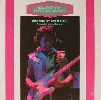 Gary Moore - We Want Moore! | 10 Records (627405) - main Gary Moore - We Want Moore! | 10 Records (627405) - main