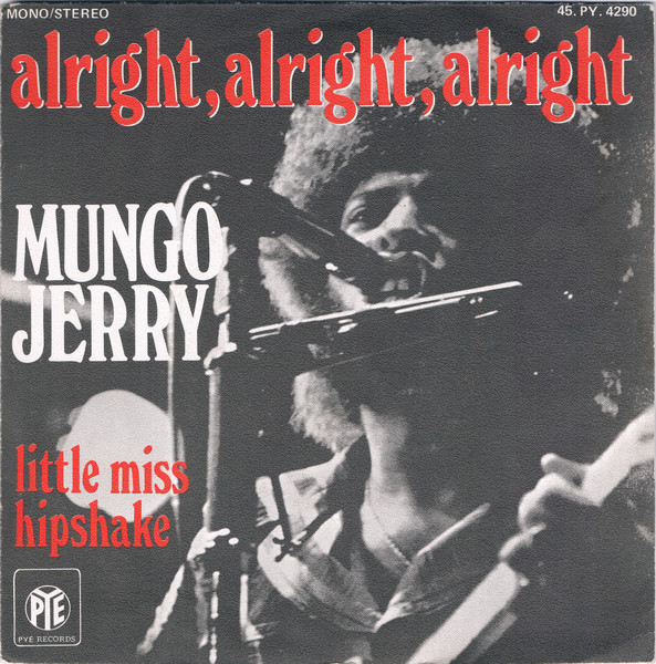 Mungo Jerry - Alright, Alright, Alright | Pye Records (45. PY . 4290)