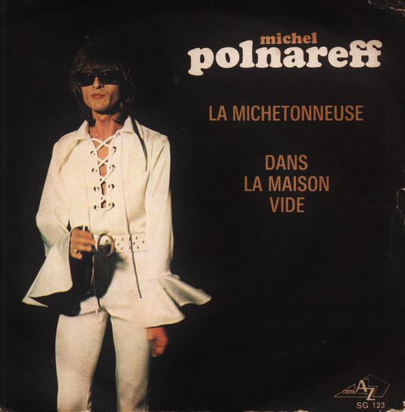 Michel Polnareff - La Michetonneuse / Dans La Maison Vide | Disc'Az (AZ 10.487)