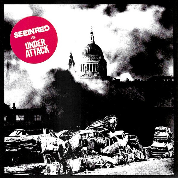 Seein' Red / Under Attack - Seein Red Vs. Under Attack | Autoreverse Records (ARR 4) Seein' Red / Under Attack - Seein Red Vs. Under Attack | Autoreverse Records (ARR 4)