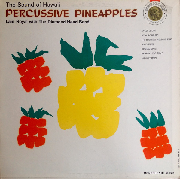 Lani Royal With The Diamond Head Band - The Sound Of Hawaii Percussive Pineapples | Medallion (ML-7516)