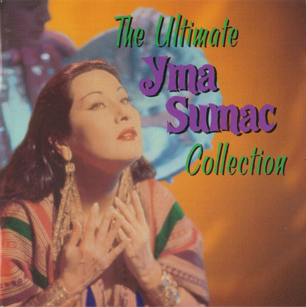 Yma Sumac - The Ultimate Yma Sumac Collection | Capitol Records (7243 5 21434 2 9)