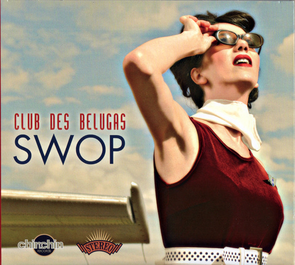 Club Des Belugas - Swop | Chinchin Records (ac 2038)