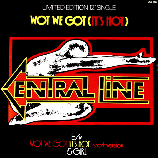 Central Line - Wot We Got (It's Hot) | Mercury (9198 398) - main Central Line - Wot We Got (It's Hot) | Mercury (9198 398) - main
