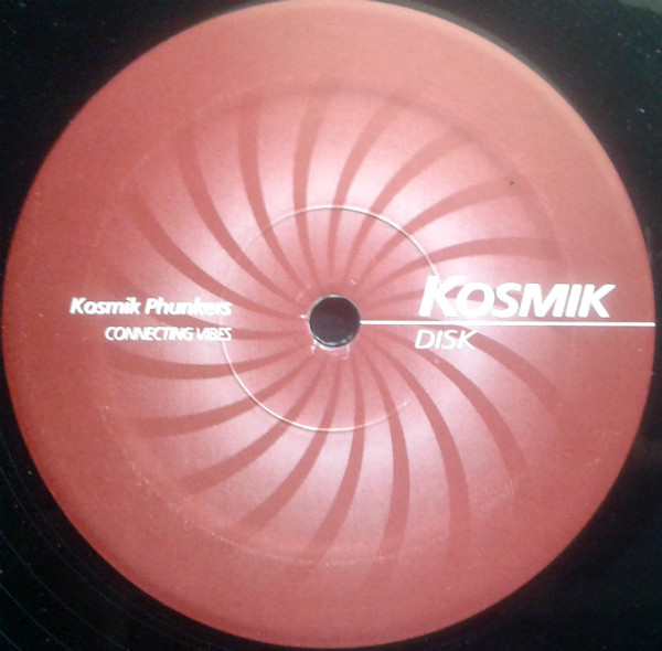 Kosmik Phunkers - Connecting Vibes | Kosmik Disk (KOSMIK002) - 4